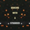 Dancing With A Stranger Sam Smith And Normani Cover Mp3