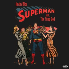 Superman (Ft. The Yung God)