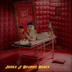 Ava Max - Sweet But Psycho (Jonex & Spunny Remix)