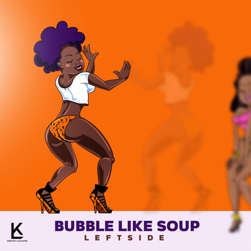 Bubble Like Soup - Leftside