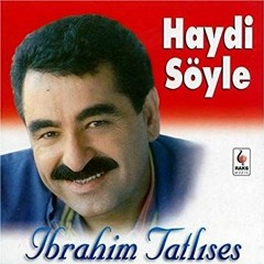 Ibrahim Tatlises - Haydi Söyle (Dj Karaca MashUp Remix)2019