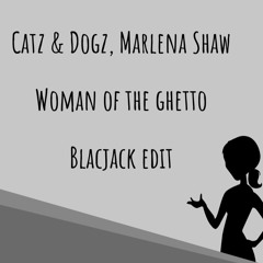 Marlena Shaw, Catz & Dogz - Woman Of The Ghetto (BlacJack Edit) (Free Download)