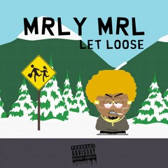 MRLY MRL - LET LOOSE