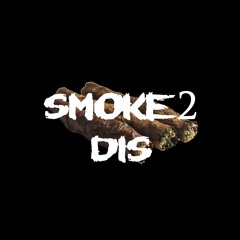 Smoke 2 Dis