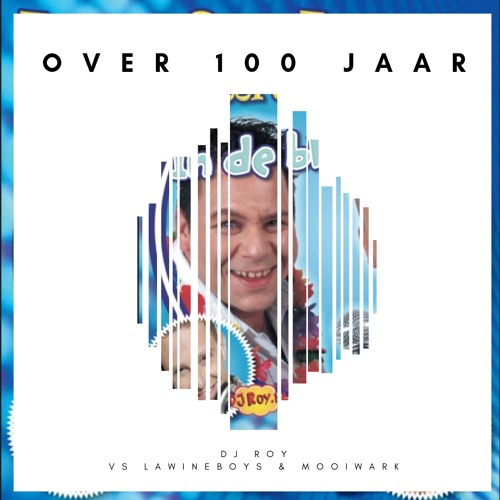 Dj Roy vs Lawineboys - Over 100 Jaar