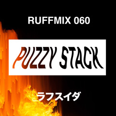 RUFFMIX 060 | PUZZY STACK