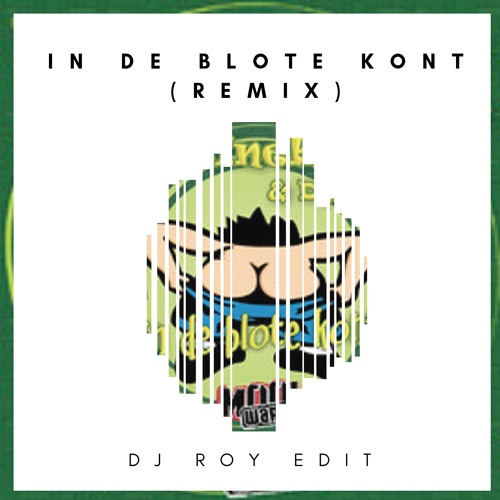 Dj Roy vs Lawineboys & Mooi Wark - In De Blote Kont (Free Download Link)