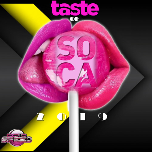 TASTE OF SOCA 2019 BYDJ10SPEED