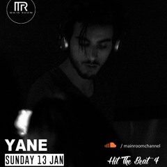 YANE - main room " hit the beat " #4