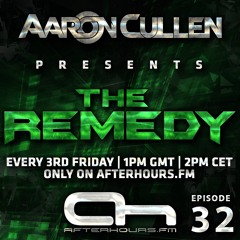 Aaron Cullen Pres. THE REMEDY 032
