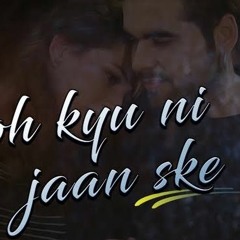 Oh Kyu Ni Jaan Ske | Latest Punjabi Songs