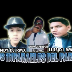!! Amarte No Es un Pecado Los Imparables del party Luis Dj Rmx-Andy Dj Rmx!!
