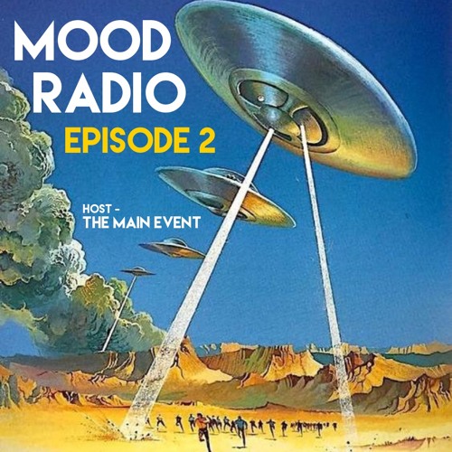 MOOD RADIO - EPISODE 2