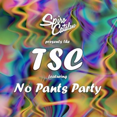 The TSC 017 featuring No Pants Party