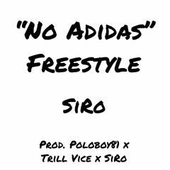 No Adidas (Prod. Poloboy81 X Trill Vice X SiRo)