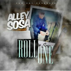 Roll One (Prod by Alley Sosa)