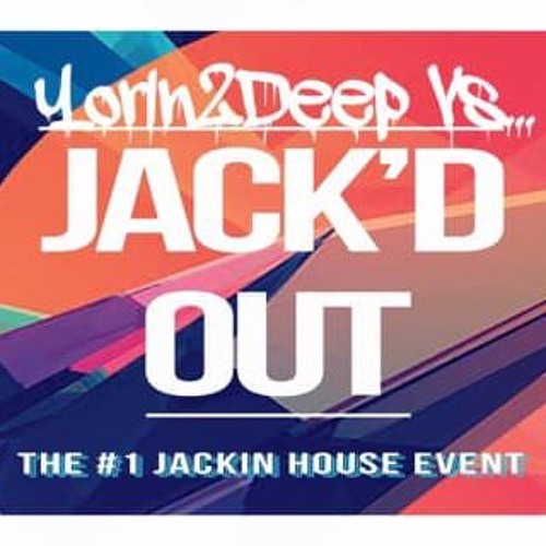 YorIn2Deep Vs JACK'D OUT