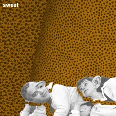 Sweet (Ft. Chris Mazuera)