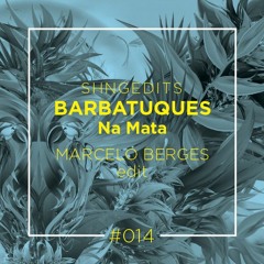 SHNGEDITS014 Barbatuques-Na Mata (Marcelo Berges edit)FREE D/L