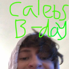 Caleb's Birthday (Freestyle)
