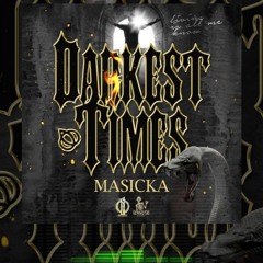 Masicka - Darkest Times (Official Audio)