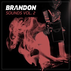 BRANDON Sounds Vol. 2 (FREE DOWNLOAD)