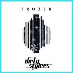 Dirtystylers - Frozen (Extended version)