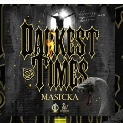 Masicka - Darkest Times _ Jan 19 @DJDEMZ