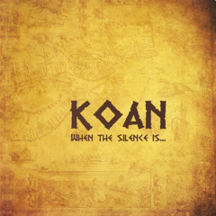 KOAN — When The Silence Is Speaking (Blue Mix)