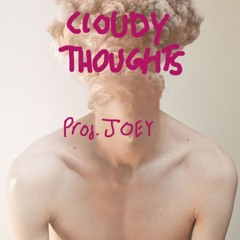 Cloudy Thoughts (prod. Joey)