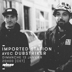 Rinse FM: Imported Station Invites - Dub Striker (13.janv.2019)