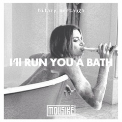 Mousikē 54 | "I'll run you a bath" by hilary mertaugh