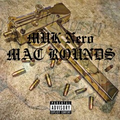 Mac Rounds - MUK NERO Prod.@ThisBeatBangs