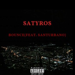 Satyros - Bounce (Feat. SanturbanoBeats)