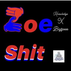 Knowledge x Bigzoee-Zoe Shit
