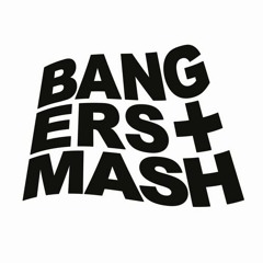 Bangers & Mash II Live