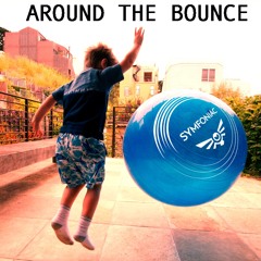 Around The Bounce
