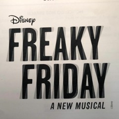 Freaky Friday "What You Got" 2019