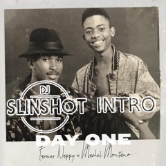 Farmer Nappy X Machel Montano - Day One ( DJ Slinshot Intro )