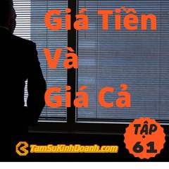 Tập 61: Giá Tiền Và Giá Trị