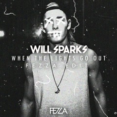 Will Sparks - When The Lights Go Out (FEZZA Bootleg)