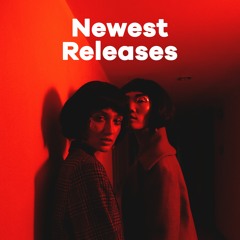Newest Releases ⚜️