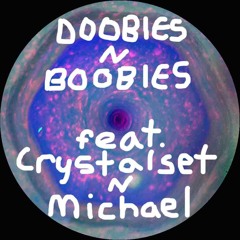 doobies n boobies feat. Crystalset n Michael (prod. by Jax)