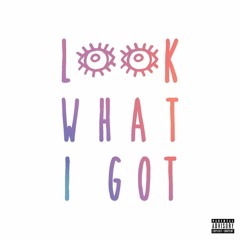 Look At What I Got ft. Nick Grant (prod. KE On The Track)