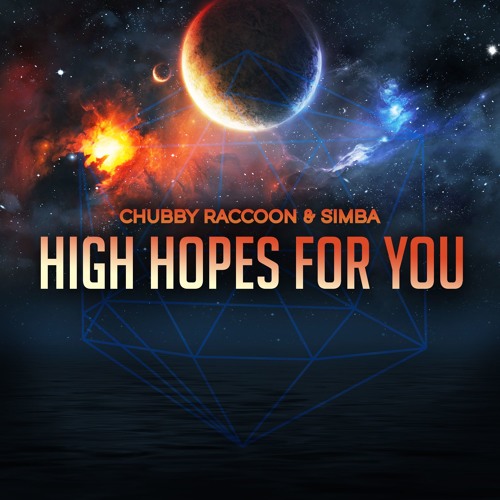 Chubby Raccoon - High Hopes For You (Feat.Simba)