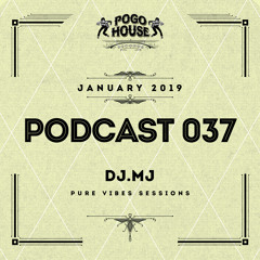 Pogo House Podcast #037 - DJ.MJ (January 2019)