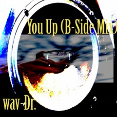 You Up (B-Side Mix)