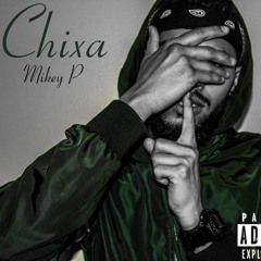 Chix - Mikey P 2018