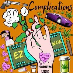 Ez & Woe Complications (feat. DLane)