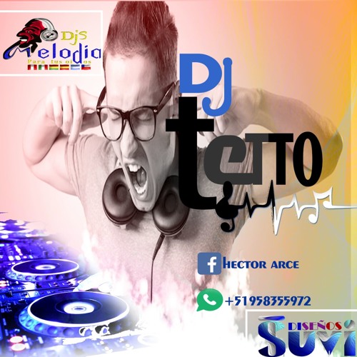 [Dj Tetto]-[Demo djs melodias para tus oidos]